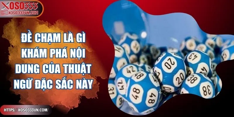 de-cham-la-gi