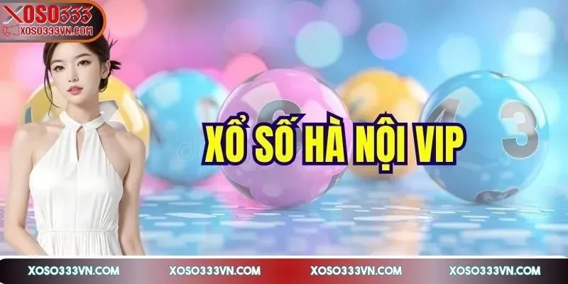 ha-noi-vip-xoso333-yeu-to-tao-nen-su-khac-biet