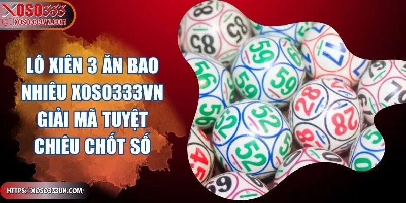 lo-xien-3-an-bao-nhieu