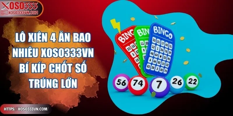 lo-xien-4-an-bao-nhieu